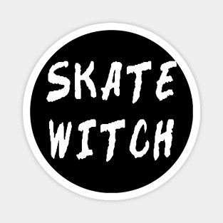 SKATE WITCH Magnet